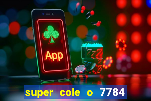 super cole o 7784 jogos para pc download